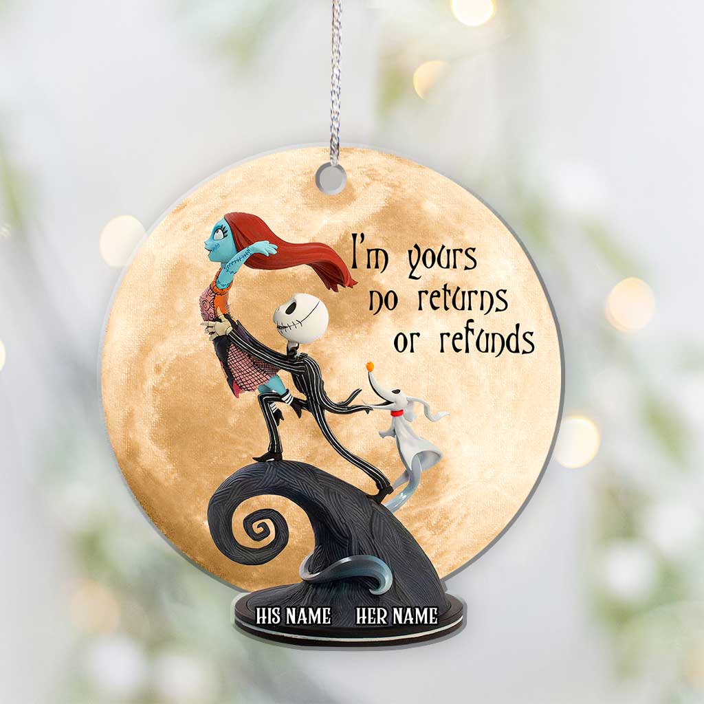 I'm Yours No Returns Or Refunds - Personalized Christmas Nightmare Ornament (Printed On Both Sides)