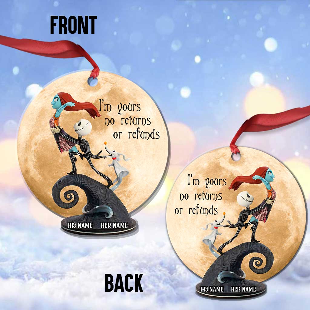 I'm Yours No Returns Or Refunds - Personalized Christmas Nightmare Ornament (Printed On Both Sides)